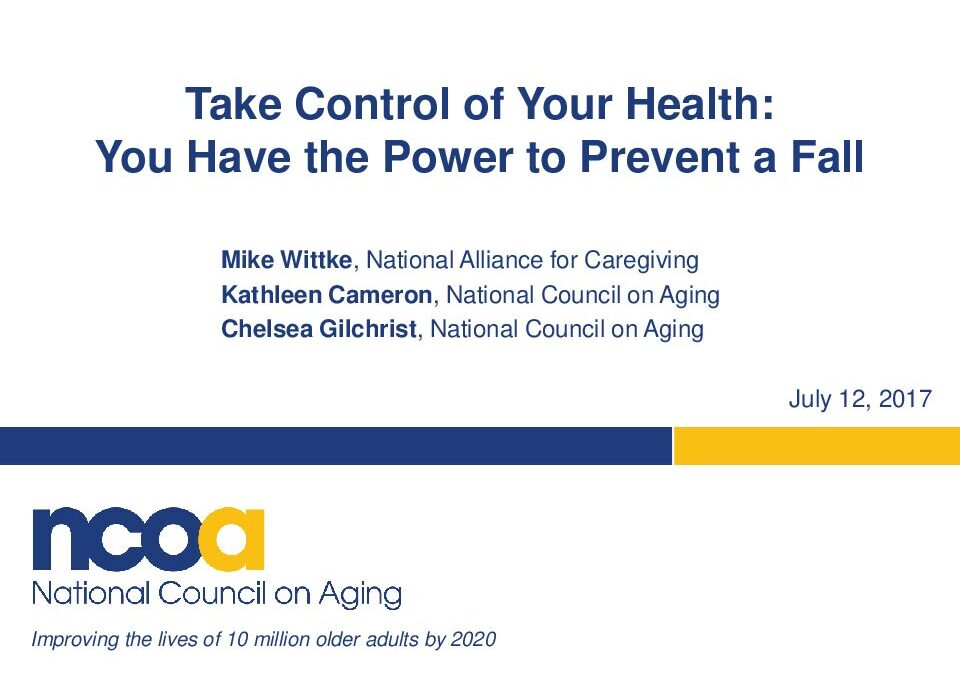 NCOA-NAC-You-Have-the-Power-to-Prevent-a-Fall-Webinar_July-12-2017_Final.pdf