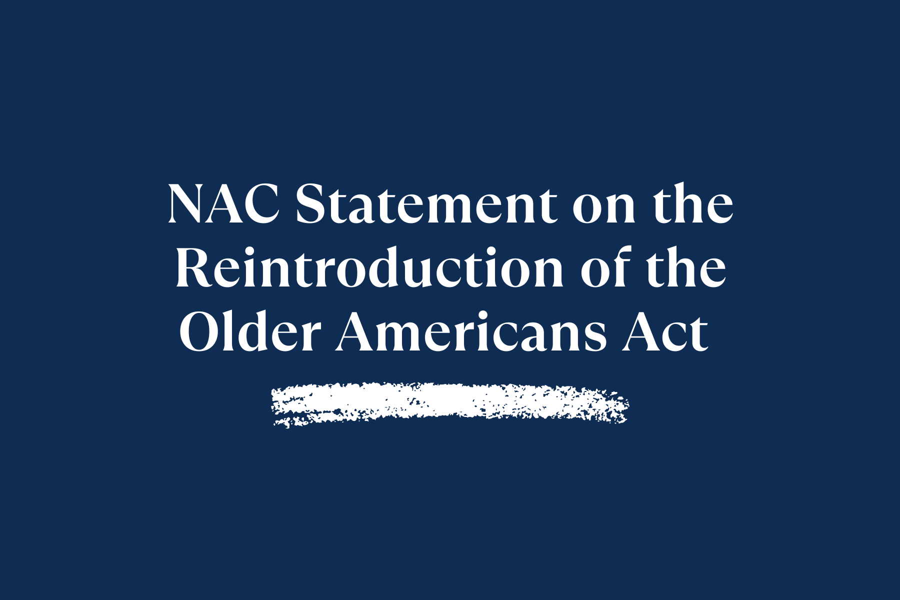 NAC Statement on the Reintroduction of The Older Americans Act