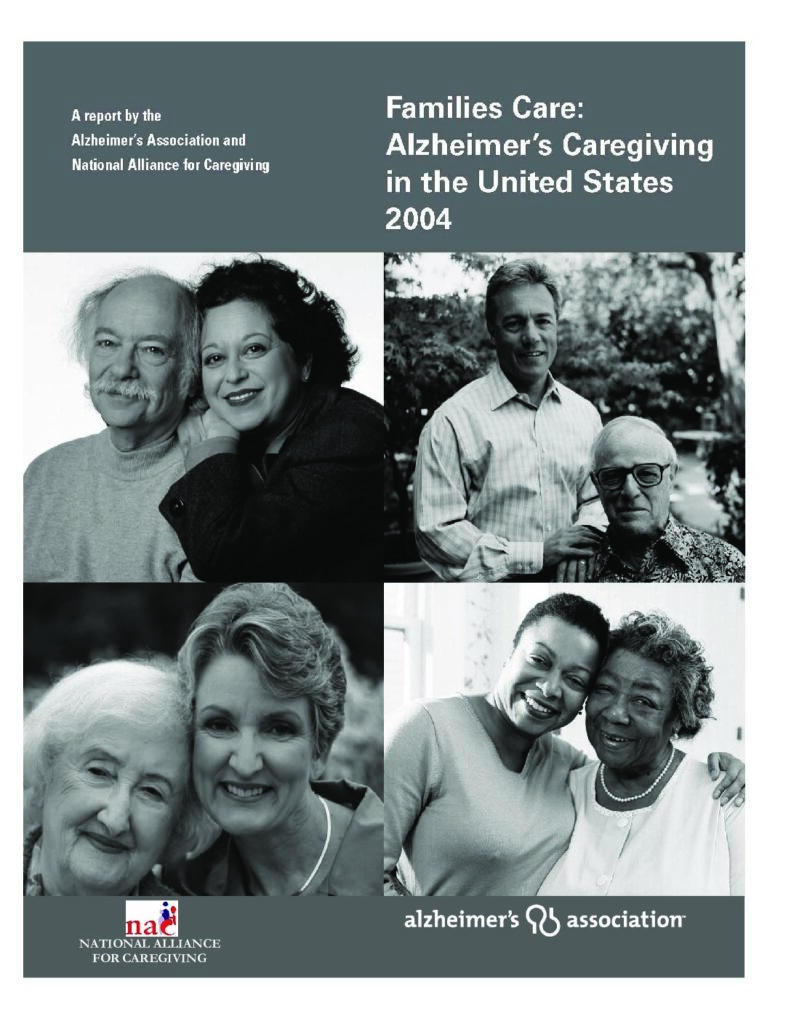 Families Care: Alzheimer’s Caregiving in the United States 2004